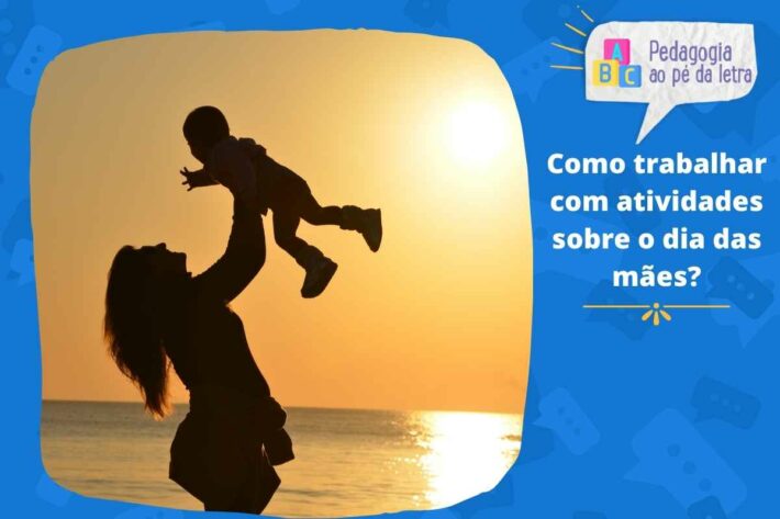 5 atividades para o dia das mães na educação infantil