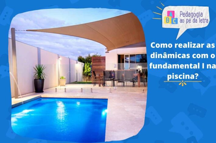 Como realizar as dinâmicas com o fundamental I na piscina