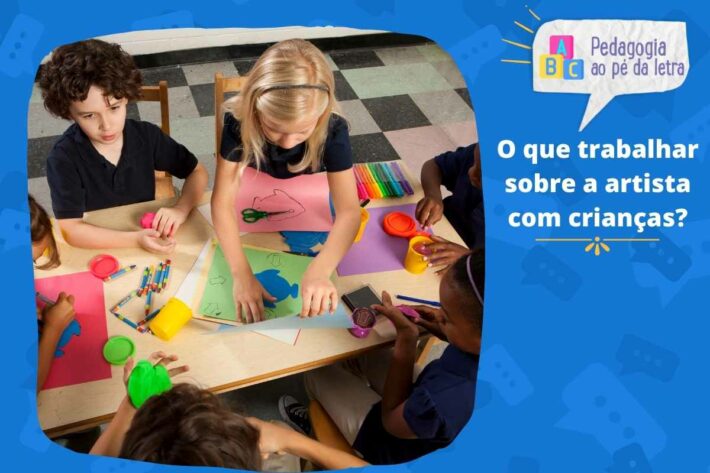 O que trabalhar sobre a artista com crianças